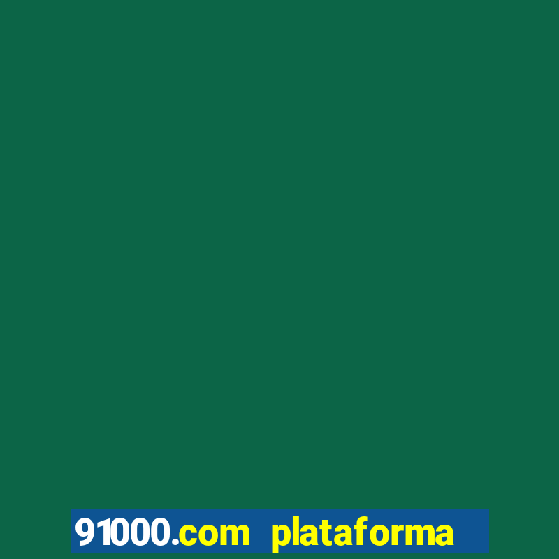 91000.com plataforma de jogos